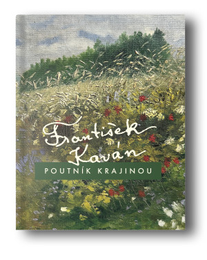 Franti&scaron;ek Kav&aacute;n: Poutn&iacute;k krajinou