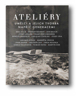 Ateliéry - umělci a jejich tvorba napříč generacemi